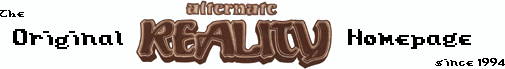 The Original Alternate Reality Homepage since 1994